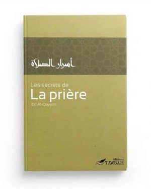 Les secrets de la prière – Éditions Tawbah