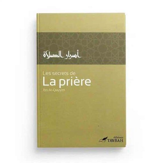Les secrets de la prière – Éditions Tawbah