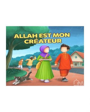 Allah est mon Créateur