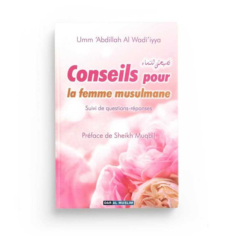 Conseils pour la femme musulmane - edition dar al muslim