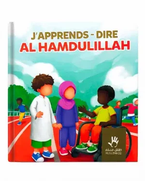 J’apprends à dire Al hamduliLlah