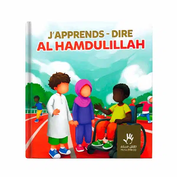 J’apprends à dire Al hamduliLlah