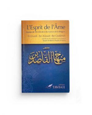 L'Esprit de L'Ame - Ghazali , Ibn Jawzi, Ibn Qudma - Editions Tawbah