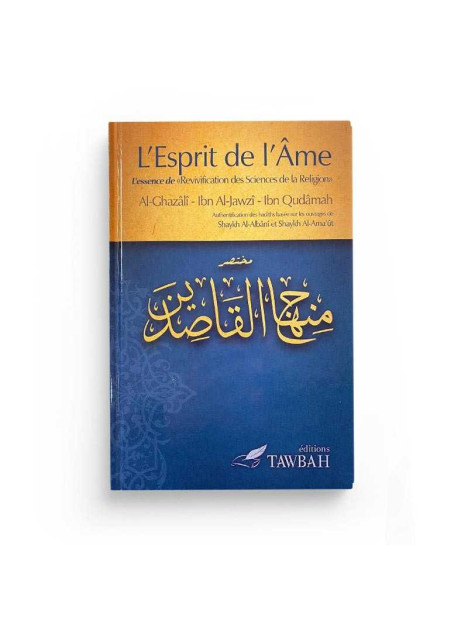 L'Esprit de L'Ame - Ghazali , Ibn Jawzi, Ibn Qudma - Editions Tawbah
