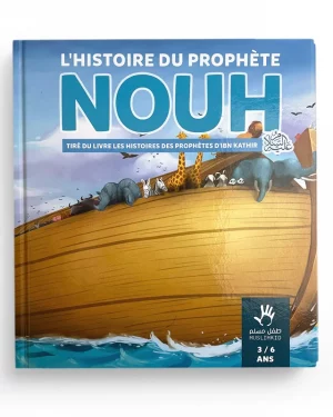 L'histoire du Prophète Nouh 3/6 ans