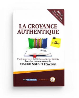 La croyance authentique - Edition Dal al muslim