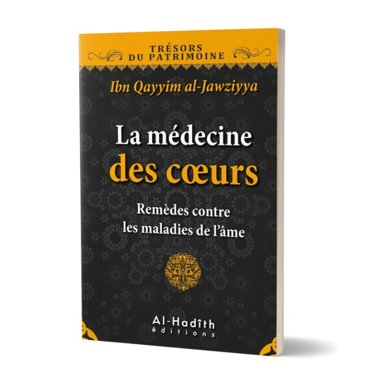 La Médecine des Coeurs - Ibn Qayyim Al Jawziyya - Edition Al Hadith