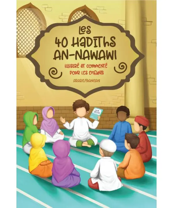 Les 40 Hadiths An-Nawawi pour enfant