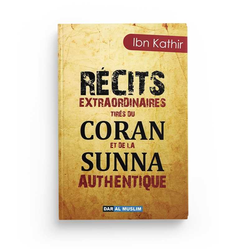 Recits extraordinaires tiré du coran et de la sunna - Edition Al dar muslim